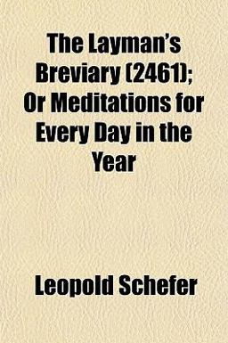 The Layman's Breviary; or Meditations for Every Day in the Year