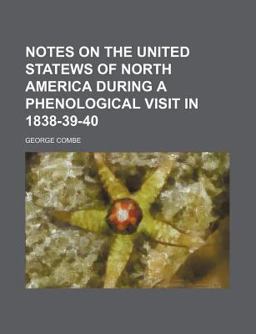 Notes on the United Statews of North America During a Phenological Visit In 1838-39-40