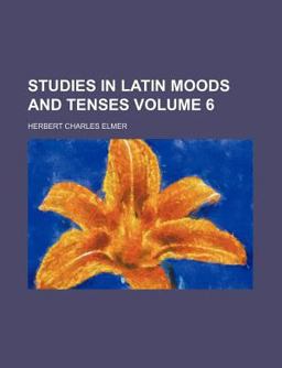 Studies in Latin Moods and Tenses