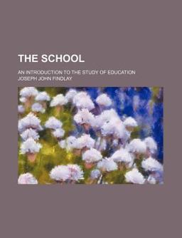 The School; an Introduction to the Study of Education