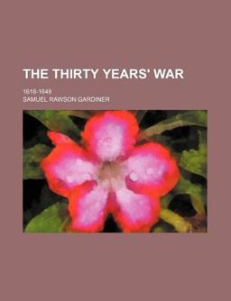 The Thirty Years' War; 1618-1648
