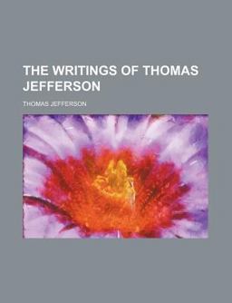 The Writings of Thomas Jefferson