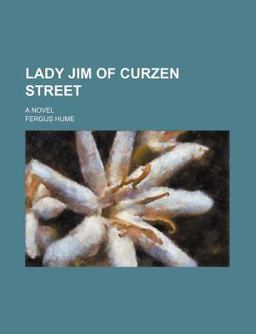 Lady Jim of Curzen Street; a Novel