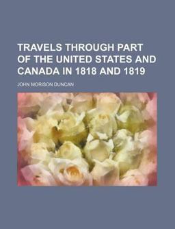Travels Through Part of the United States and Canada 1818 And 1819