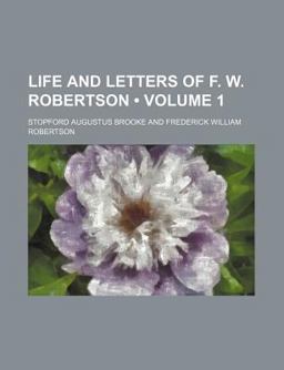 Life and Letters of F W Robertson