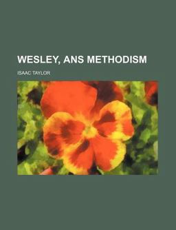 Wesley, Ans Methodism