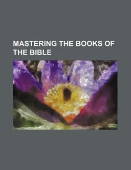 Mastering the Books of the Bible