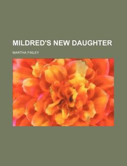 Mildred's New Daughter Mildred's New Daughter