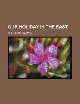 Our Holiday in the East