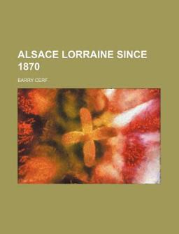 Alsace Lorraine Since 1870