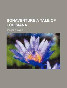 Bonaventure a Tale of Louisiana
