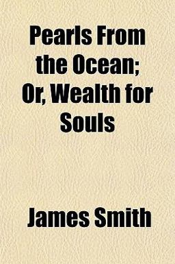 Pearls from the Ocean; or, Wealth for Souls