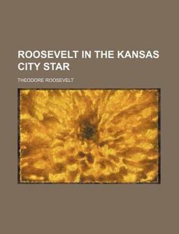 Roosevelt in the Kansas City Star