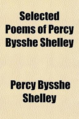 Selected Poems of Percy Bysshe Shelley