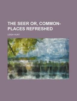 The Seer or, Common-Places Refreshed