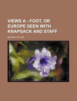 Views a - Foot, or Europe Seen with Knapsack and Staff