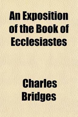 An Exposition of the Book of Ecclesiastes