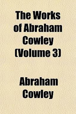 The Works of Abraham Cowley