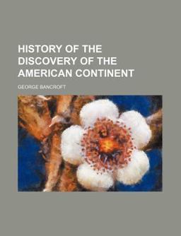 History of the Discovery of the American Continent History of the Discovery of the American Continent