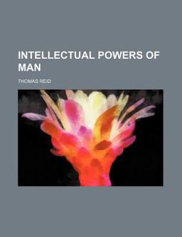 Intellectual Powers of Man