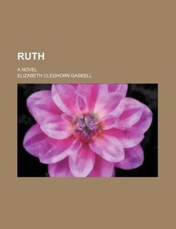 Ruth; a Novel