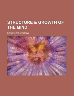 Structure and Growth of the Mind Structure and Growth of the Mind