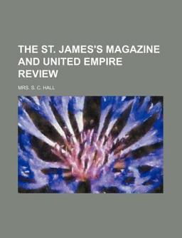 The St James's Magazine and United Empire Review )