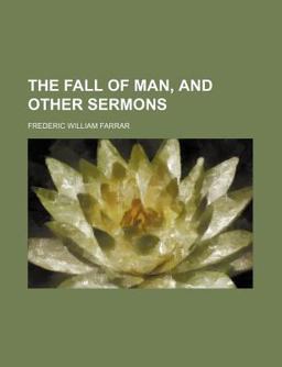 The Fall of Man, and Other Sermons