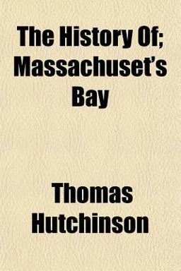 The History of; Massachuset's Bay