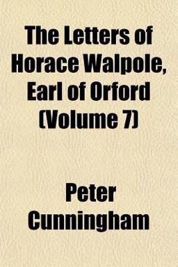 The Letters of Horace Walpole, Earl of Orford