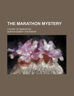 The Marathon Mystery; a Story of Manhattan