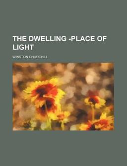 The Dwelling -Place of Light