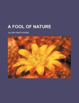 A Fool of Nature A Fool of Nature