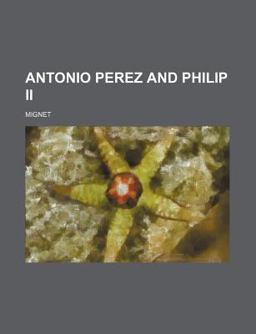 Antonio Perez and Philip II