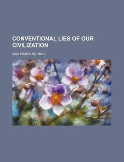 Conventional Lies of Our Civilization