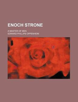Enoch Strone; a Master of Men