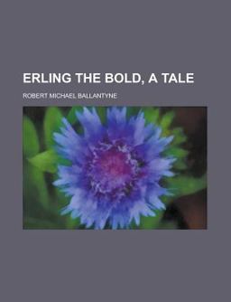 Erling the Bold, a Tale