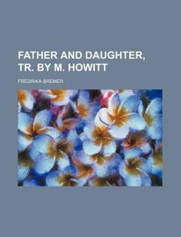 Father and Daughter, Tr by M Howitt