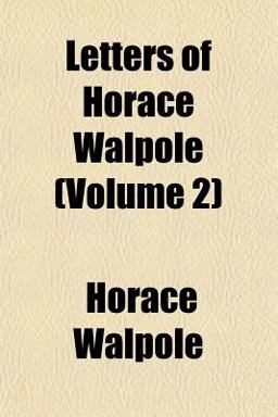 Letters of Horace Walpole