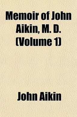 Memoir of John Aikin, M D