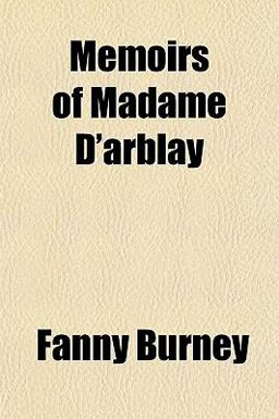 Memoirs of Madame D'Arblay