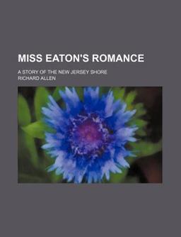 Miss Eaton's Romance; a Story of the New Jersey Shore
