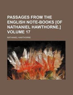 Passages from the English Note-Books [of Nathaniel Hawthorne ]