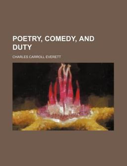 Poetry, Comedy, and Duty