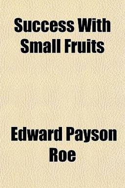 Success with Small Fruits