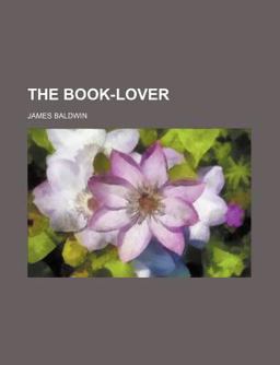 The Book Lover, a Guide to the Best Reading
