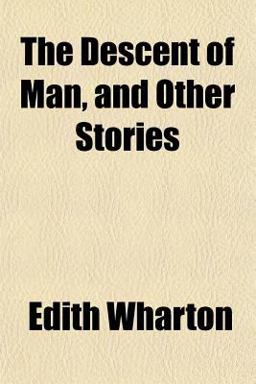 The Descent of Man, and Other Stories