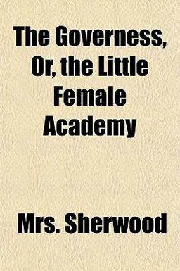 The Governess, or, the Little Female Academy