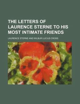The Letters of Laurence Sterne to His Most Intimate Friends