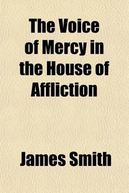 The Voice of Mercy in the House of Affliction